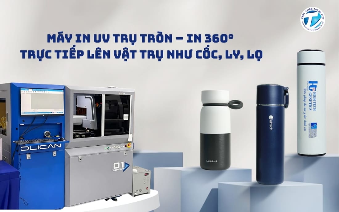 Máy In UV Trụ Tròn – In 360° Trực Tiếp Lên Vật Trụ Như Cốc, Ly, Lọ